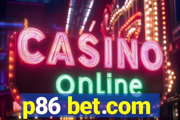 p86 bet.com